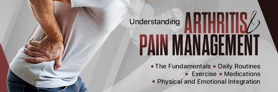Understanding Arthritis and Pain Management